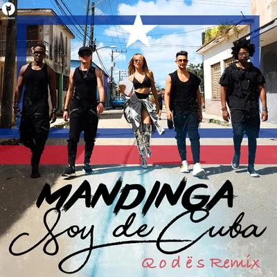 Mandinga Soy de Cuba (Q o D Ë S Remix)