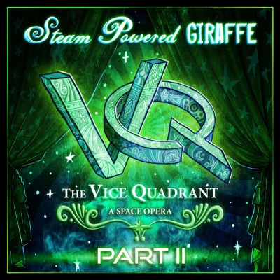 Steam Powered Giraffe The Vice Quadrant, Pt. 2