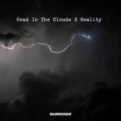 WeiMUSIQUE Head In The Clouds X Reality