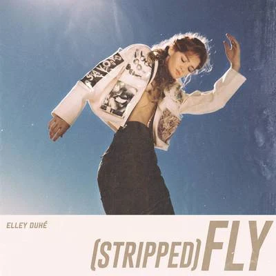 Elley Duhé Fly (Stripped)