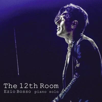 Ezio Bosso The 12th Room