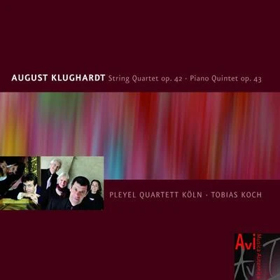 Tobias Koch Klughardt: String Quartet in F Major, Op. 42 & Piano Quintet in G Minor, Op. 43