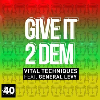 General Levy Give It 2 Dem