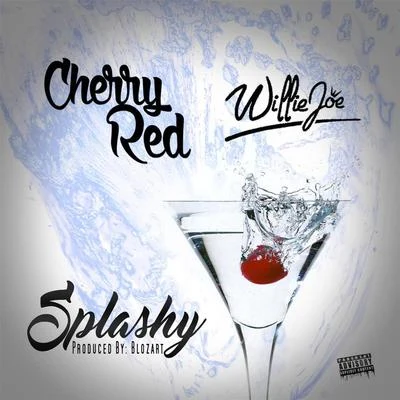 Cherry Red/Willie Joe Splashy