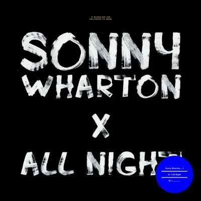 Sonny Wharton All Night (Original Mix)