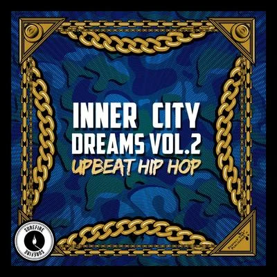 The Arcitype Inner City Dreams, Vol. 2: Upbeat Hip Hop