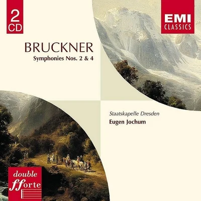 Eugen Jochum Bruckner : Symphonies 2 & 4