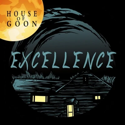 House of Goon/T-Rell Excellence (feat. T-Rell)