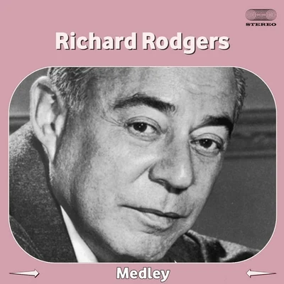 Richard Rodgers Richard Rodgers Conducts Rodgers & Hart Medley: My Heart Stood StillThou SwellYou Took Advantage of MeDo I Hear You Saying I Love You&#