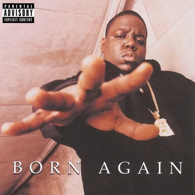 The Notorious B.I.G. Born Again