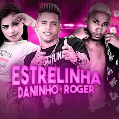 Mc Roger/Mc Daninho Estrelinha