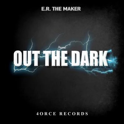 E.R. the Maker Out the Dark (Intro)