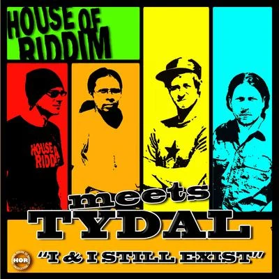 House of riddim I&I Still Exist