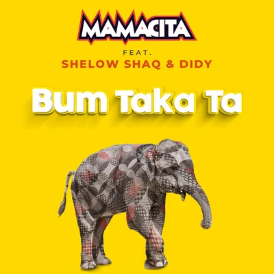 Mamacita/Shelow Shaq Bum Taka Ta