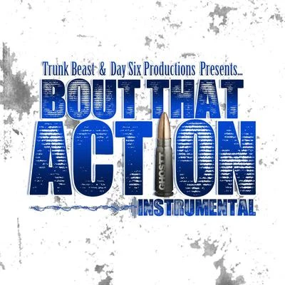 Ghostt Bout That Action (Instrumental)