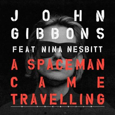 John Gibbons/Franklin A Spaceman Came Travelling