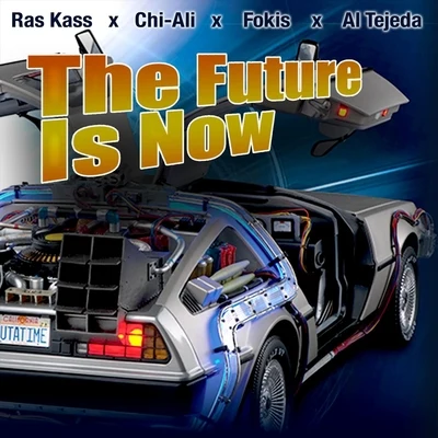 Al Tejeda/Ras Kass/Chi-Ali/Fokis The Future Is Now