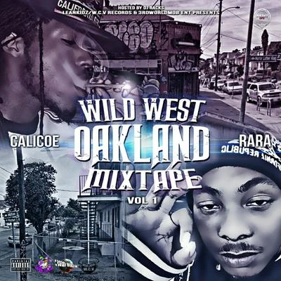 Calicoe/Rara Wild West Oakland, Vol.1