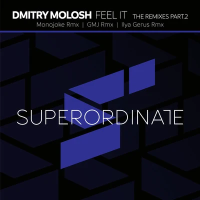 Dmitry Molosh Feel It the Remixes, Pt. 2