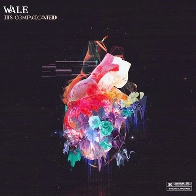 Wale It's Complicated