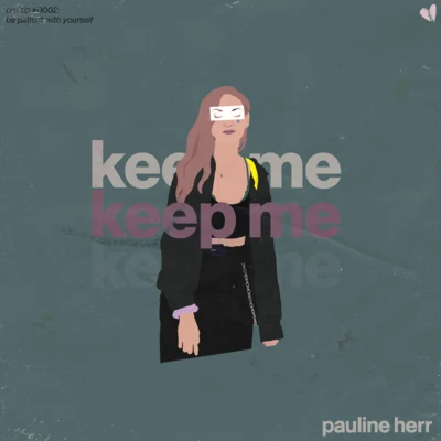 Pauline Herr Keep Me