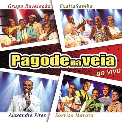 Exaltasamba/Grupo Revelação/Sorriso Maroto/Alexandre Pires Pagode Na Veia