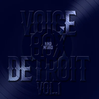 Niko Marks Voice Box Detroit, Vol. 1