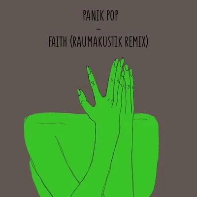 Raumakustik/Panik Pop Faith (Raumakustik Remix)