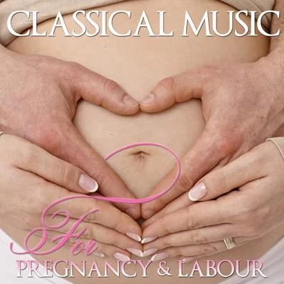 Consort of London Classical Music for Pregnancy and Labour