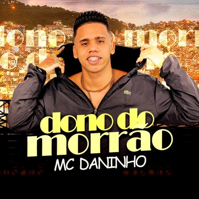 Mc Daninho Dona do Morrão