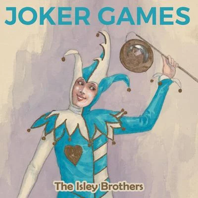 The Isley Brothers Joker Games