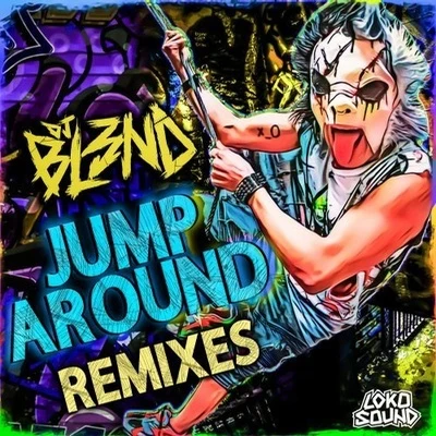 DJ Bl3nd JUMP AROUND (REMIXES)