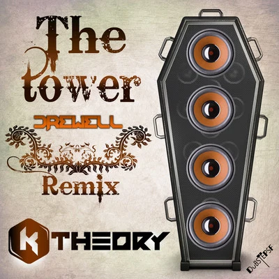 K Theory The Tower Drewell Remix - Single