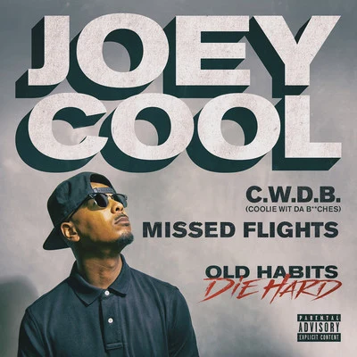 Joey Cool C.W.D.B. (Coolie Wit Da *****es)Missed Flights