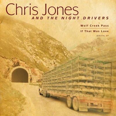 Chris Jones/The Night Drivers Wolf Creek Pass