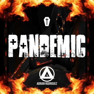 Adrian Rodriguez Pandemic