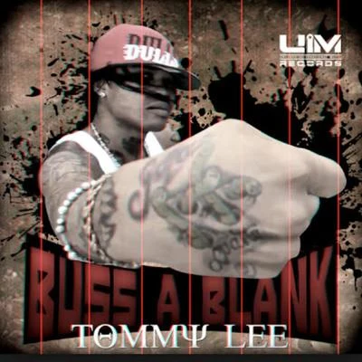 Tommy Lee Sparta Buss a Blank