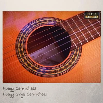 Hoagy Carmichael Hoagy Sings Carmichael (Special Edition)