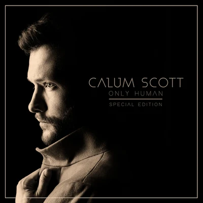 Calum Scott Only Human (Special Edition)