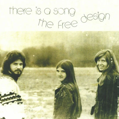 The Free Design There Is a Song