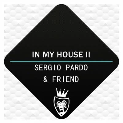 Faw9/Josh Love/Sergio Pardo In My House, Vol. 2