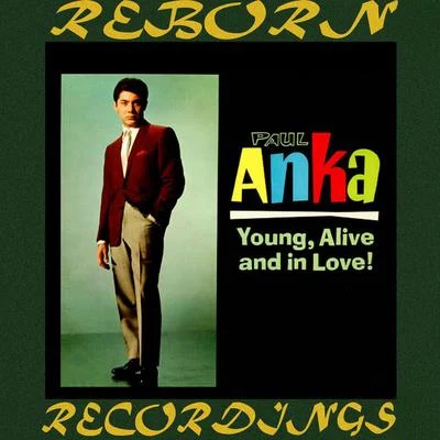 Paul Anka Young, Alive and In Love (HD Remastered)