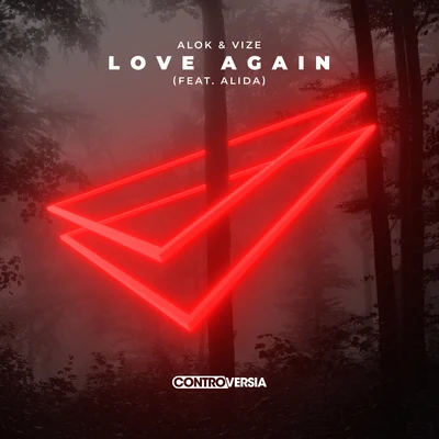 Alok/VIZE/Alida Love Again (feat. Alida)