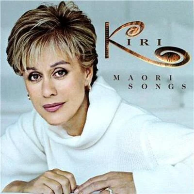 Dame Kiri Te Kanawa Maori Songs