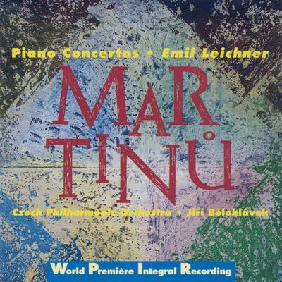 Emil Leichner Martinu: Piano Concertos Nos 1-5, Concertino H. 269