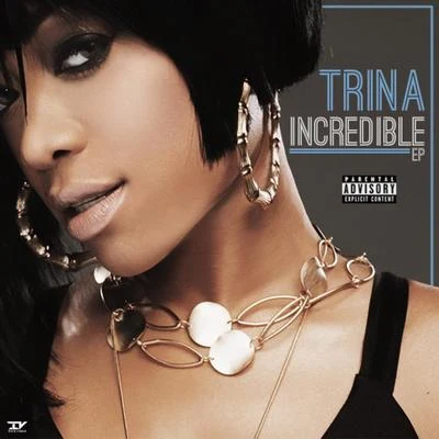 Trina Incredible - EP