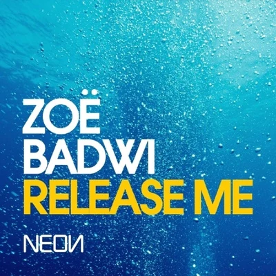 Zoe Badwi Release Me