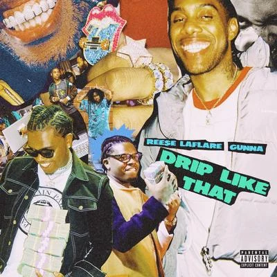 Reese LAFLARE Drip Like That (feat. Gunna)