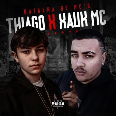 Thiago Batalha de Mcs Thiago X Xauk