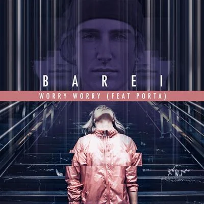 Barei Worry, Worry